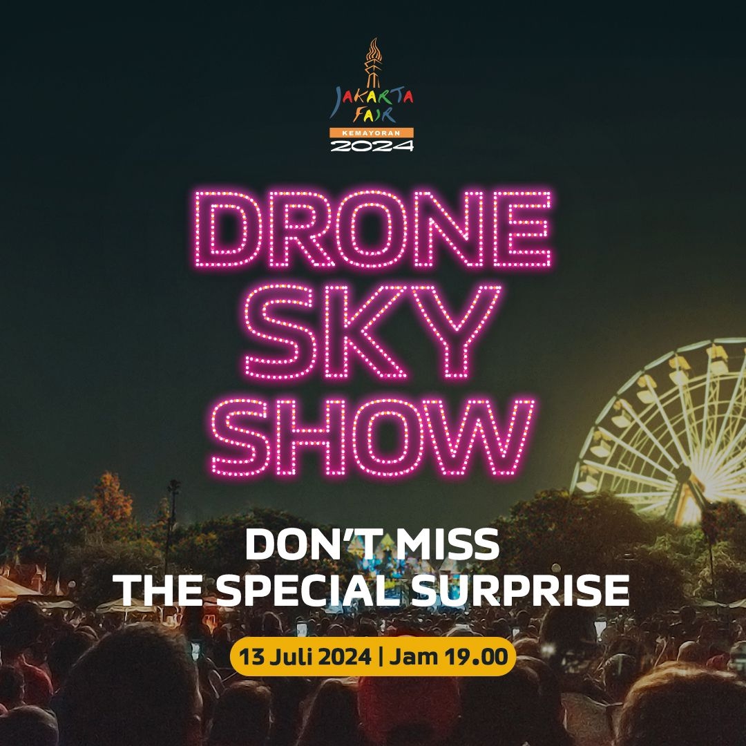 Jangan Terlewatkan! Nikmati Pekan Terakhir Jakarta Fair 2024 dengan Nonton Pertunjukan Drone Sky Show yang Indah dan Spektakuler