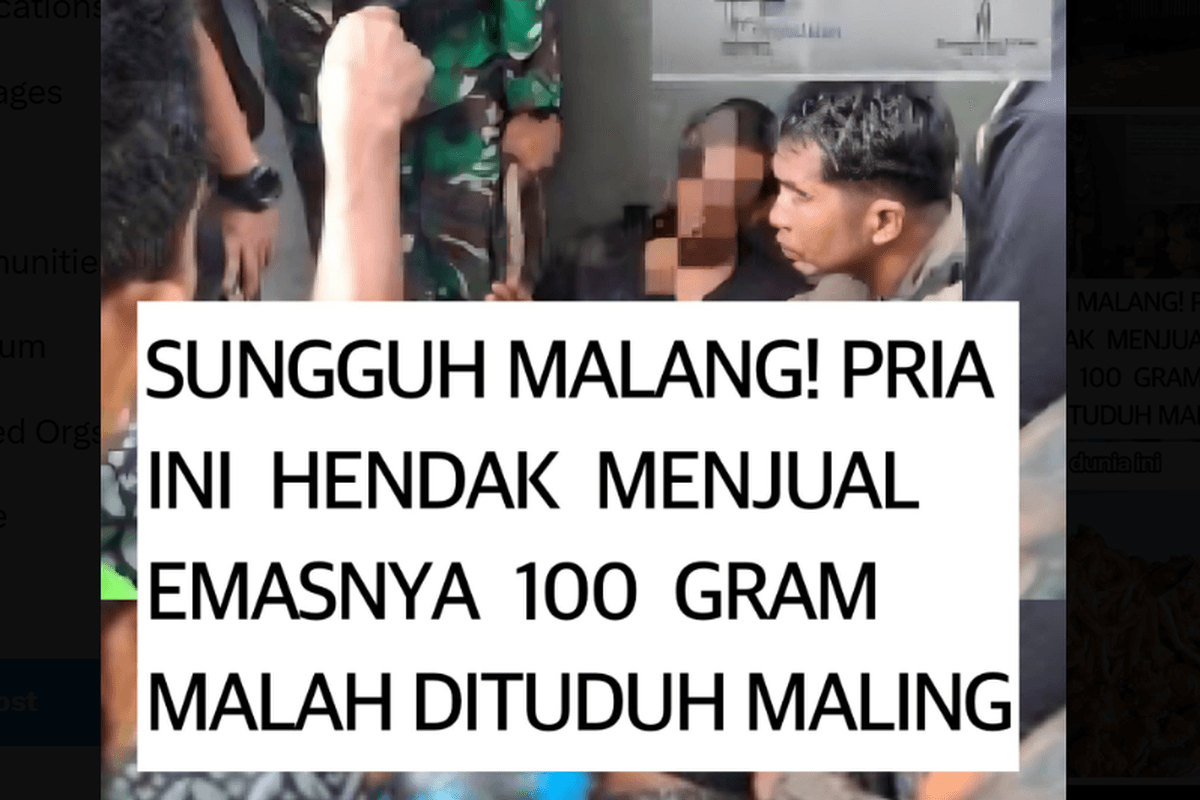 VIRAL! Pria Berpakaian Lusuh Hendak Jual Emas 100 Gram Malah Diteriaki Maling oleh Pemilik Toko, Babak Belur Dihajar Massa, Begini Kronologinya