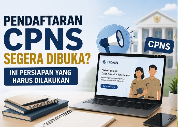 Jangan Asal Percaya Kabar CPNS 2026, Ini yang Bisa Kamu Siapkan Sambil Menunggu