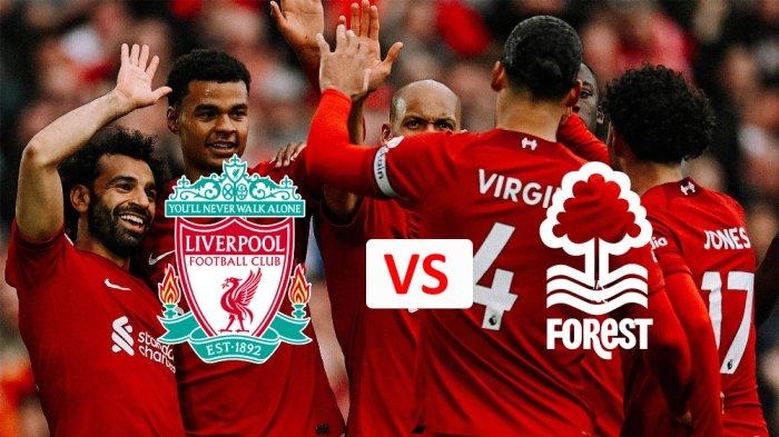Link Live Streaming Liverpool Vs Nottingham Forest Malam Ini, Saatnya The Red Bangkit ke Jalur Kemenangann