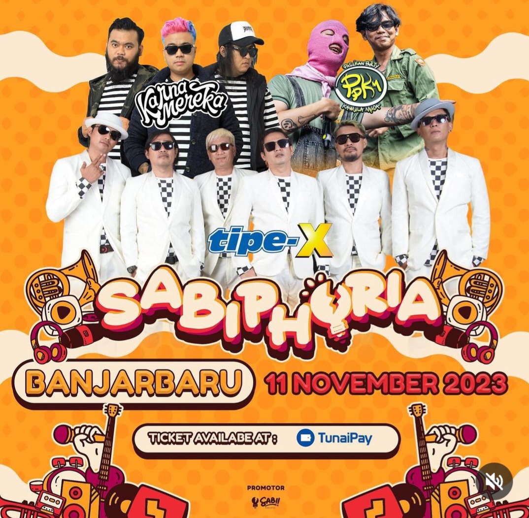 Jangan Sampai Kehabisan! Sabiphoria Fest Banjarbaru, Nonton Tipe-X Cuma 34 Ribu