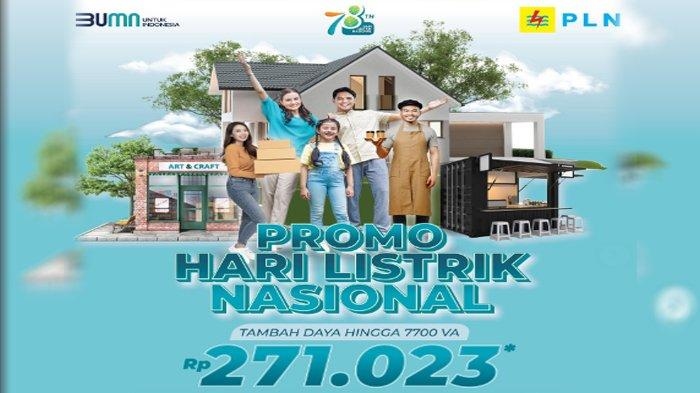 Promo Tambah Daya Listrik Hingga 7.700 VA Cuma Rp 271.023, Kado Hari Listrik Nasional 2023 dari PLN