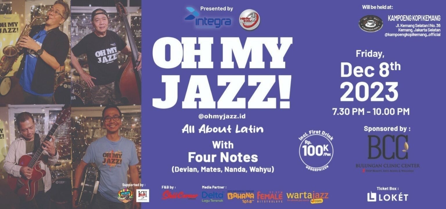 OH MY JAZZ! (ALL ABOUT LATIN) Bakal Digelar di Kampoeng Kopi Kemang Jakarta Selatan, Harga Tiketnya Cuma Rp 100 Ribu, Buruan Beli!