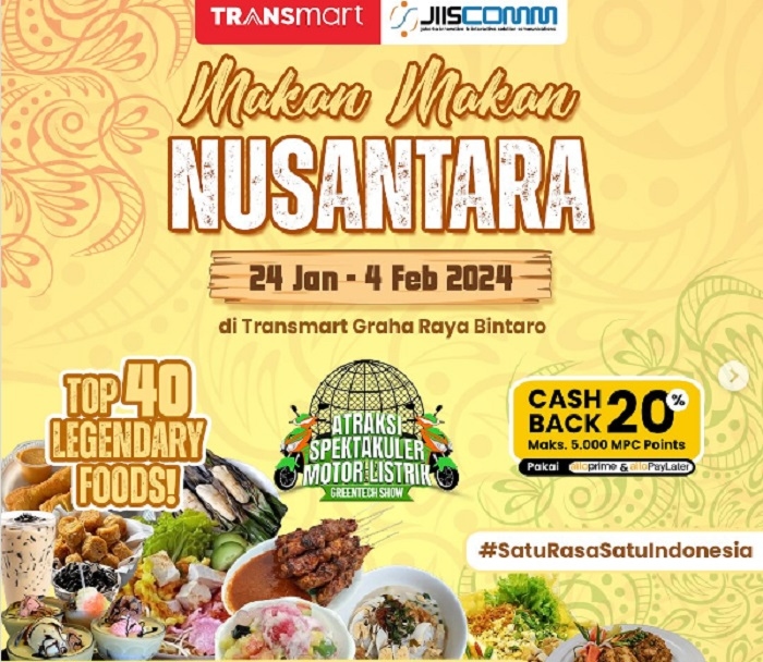 Yuk Kulineran Seru di Festival Makan Makan Nusantara di Transmart Graha Raya Bintaro, Ada 40 Kuliner Legandaris, Catat Tangalnya!