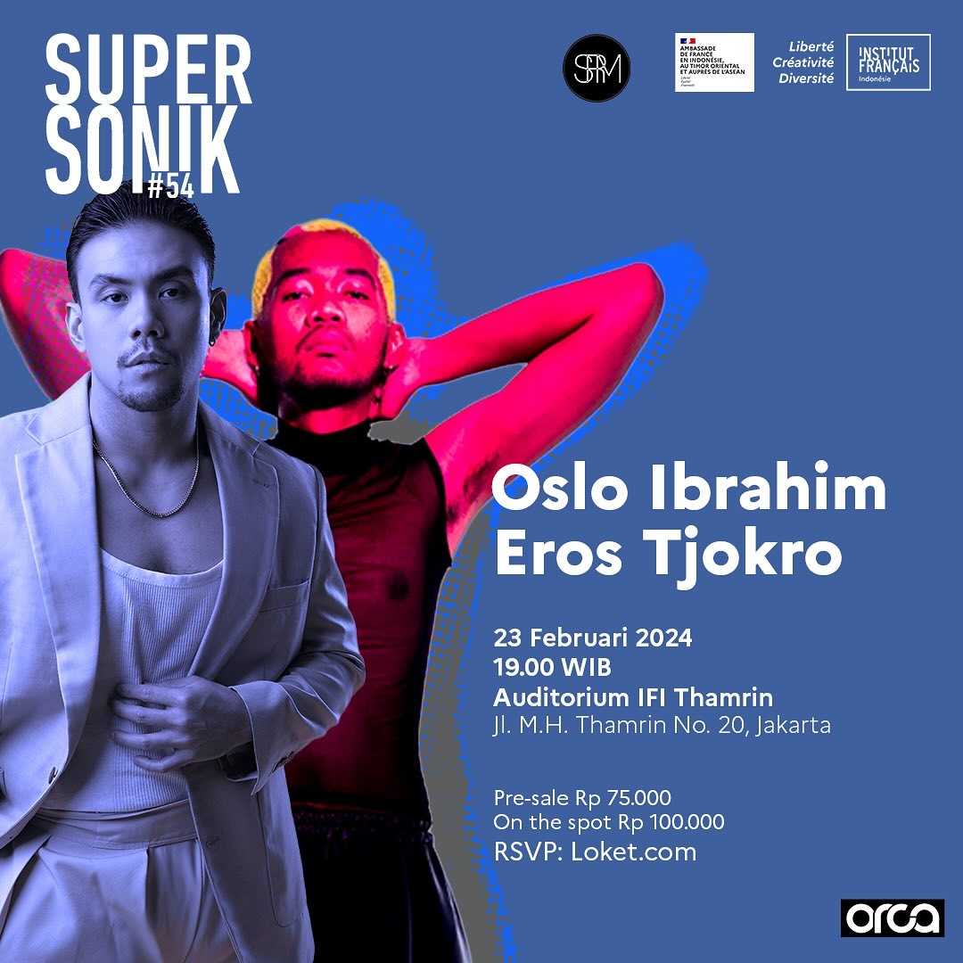Konser Supersonik Edisi 54 Bersama Oslo Ibrahim dan Eros Tjokro pada 23 Februari 2024, Cek Lokasinya di Sini