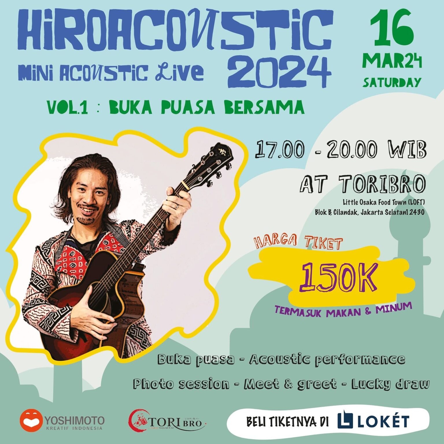 Siapa Mau Buka Puasa Bareng Hiroaki Kato? Datang Aja ke Konser HIROACOUSTIC VOL.1 di Toribro Fatmawati, Cek Tanggalnya di Sini