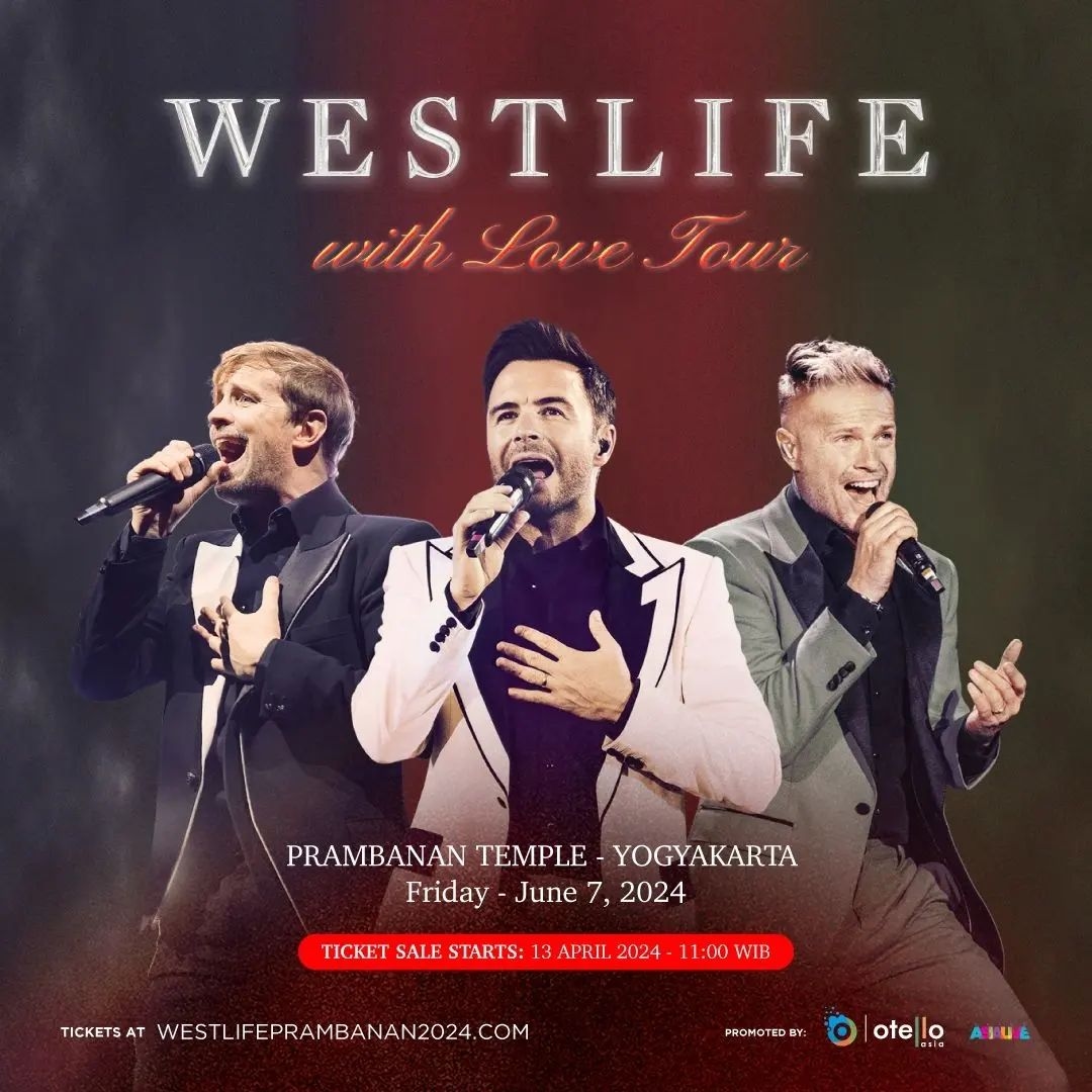 Konser Westlife di Jogjakarta Digelar Pada 7 Juni 2024, Tiketnya Sudah Dapat Dibeli dari Sekarang, Segini Harganya!