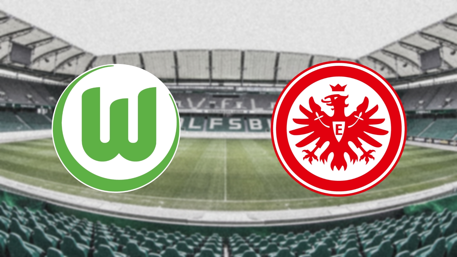 Prediksi Skor Bundesliga Malam ini: VfL Wolfsburg vs Eintracht Frankfurt