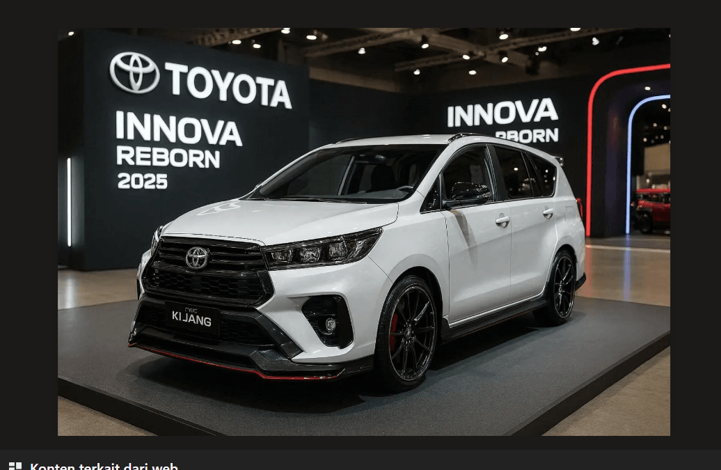 Toyota Bikin Kejutan: All New Innova Reborn 2025 Hadir dengan Fitur Melimpah, Siap Tantang Xpander dan Pajero Sport